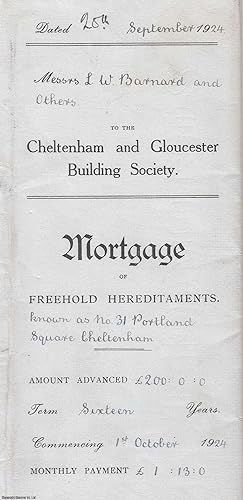 1924 Mortgage on 31 Portland Square, Cheltenham; between Leonard William Barnard George, William ...