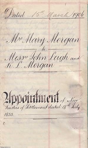 Seller image for Appointment of new Trustees of Settlement dated 1855 made by Abel Buckley Wimpenny of Manchester. From Mrs Mary Morgan (wife of Lt. Col. (25th Regt) Westropp Thomas Morgan of Carrigtwohill, Cork) to John Leigh and Ross Lewin Morgan. Indenture, 8 pages (9 x 11 inches) neatly handwritten tied by green ribbon, signatures seals and stamp. for sale by Cosmo Books