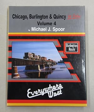 Seller image for Chicago, Burlington & Quincy in Color Volume 4; Everywhere West for sale by Midway Book Store (ABAA)