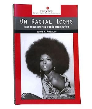 Imagen del vendedor de ON RACIAL ICONS Blackness and the Public Imagination a la venta por Rare Book Cellar