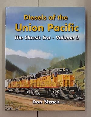 Image du vendeur pour Diesels of the Union Pacific The Classic Era Volume 2 mis en vente par Midway Book Store (ABAA)