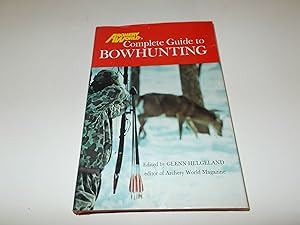 Seller image for Archery World's Complete Guide to Bowhunting for sale by Paradise Found Books