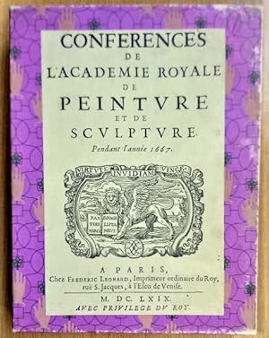 CONFERENCES DE 'ACADEMIE ROYALE DE PEINTURE ET DE SCULPTURE Pendant l'annee 1667