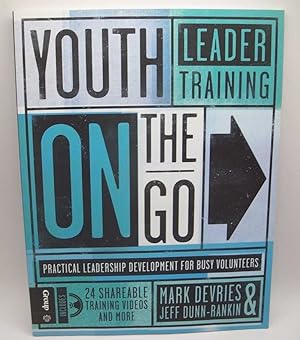 Image du vendeur pour Youth Leader Training on the Go: Practical Leadership Development for Busy Volunteers mis en vente par Easy Chair Books