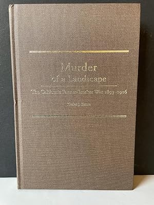 Bild des Verkufers fr Murder of a Landscape: The California Farmer-Smelter War, 1897-1916 zum Verkauf von Bedlam Book Cafe