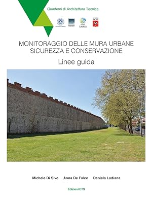 Seller image for Monitoraggio delle mura urbane. Sicurezza e conservazione. Linee guida for sale by Libro Co. Italia Srl