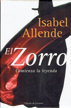 EL ZORRO. COMIENZA LA LEYENDA