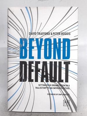 Seller image for Beyond Default: Setting Your Organization on a Trajectory to an Improved Future for sale by World of Rare Books