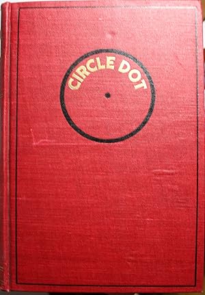 Seller image for Circle-Dot A True Story Of Cowboy Life Forty Years Ago for sale by Old West Books  (ABAA)