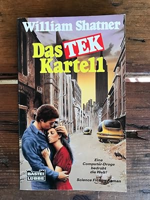 Das TEK-Kartell : Science-fiction-Roman. Ins Dt. übertr. von Bernhard Kempen, Bastei-Lübbe-Tasche...