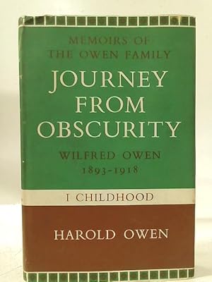 Imagen del vendedor de Ourney from obscurity: Wilfred Owen, 1893-1918, Vol. I - Childhood a la venta por World of Rare Books