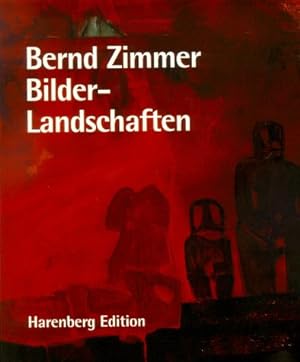 Imagen del vendedor de Bernd Zimmer - Bilder-Landschaften. . a la venta por Antiquariat im Lenninger Tal