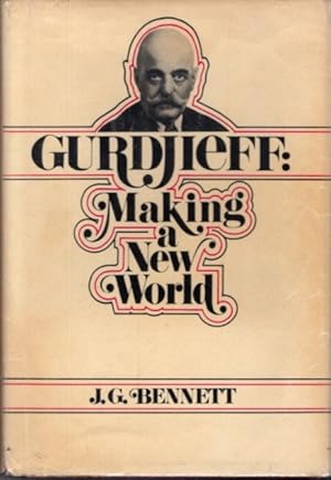 Seller image for GURDJIEFF: MAKING A NEW WORLD for sale by By The Way Books
