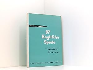 Bild des Verkufers fr 87 englische Spiele : Ein Anleitungsbuch f. frohe Spiele in d. Schule u. Jugendgruppe. zum Verkauf von Book Broker