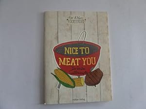 Image du vendeur pour Nice to meat You - der kleine Kochfreund mis en vente par Gerald Wollermann
