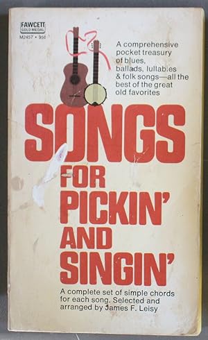 Seller image for SONGS FOR PICKIN' AND SINGIN' (Fawcett Gold Medal Book. # M2457 ) A comprehensive pocket treasury of BLUES, BALLADS, LULLABIES & FOLK songs.A complete set of simple chords for each song. for sale by Comic World