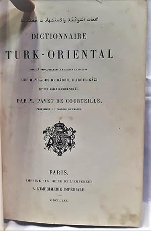 Image du vendeur pour El-Lugat ul-Neva'iye. Dictionnaire Turk-Oriental destin principalement  faciliter la lecture des ouvrages de Baber, d'Aboul-Gazi et de Mir-Ali-Chir-Neva mis en vente par Anis Press