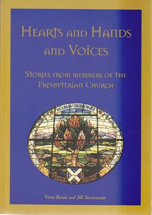 Bild des Verkufers fr Hearts and Hands and Voices : Stories from Members of the Presbyterian Church zum Verkauf von Goulds Book Arcade, Sydney