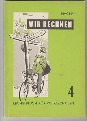 Wir Rechnen. Rechenbuch für Volksschulen, 4. Jahrgang. von Karl Wirth