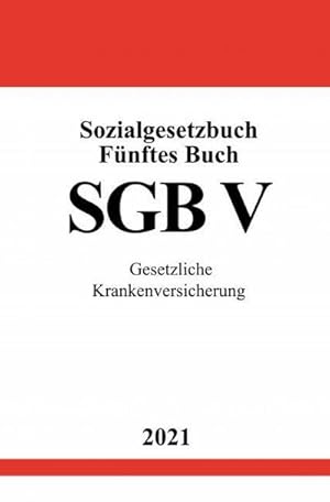 Bild des Verkufers fr Sozialgesetzbuch Fnftes Buch (SGB V) : Gesetzliche Krankenversicherung. DE zum Verkauf von AHA-BUCH GmbH