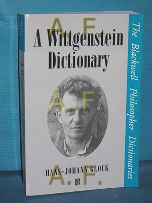 Immagine del venditore per A Wittgenstein dictionary The Blackwell philosopher dictionaries, Blackwell reference venduto da Antiquarische Fundgrube e.U.