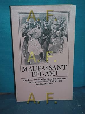 Seller image for Bel-Ami. Guy de Maupassant. Aus d. Franz. von Josef Halperin / Insel-Taschenbuch , 280 for sale by Antiquarische Fundgrube e.U.
