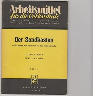 Der Sandkasten und andere Arbeitsmittel für die Heimatkunde Arbeitsmittel für die Volksschule. Sc...