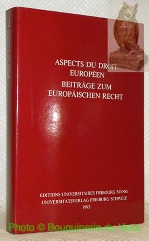 Image du vendeur pour Aspects du droit europen. Hommage offert  la Socit suisse des juristes  la occasion de son assemble gnrale 1993. Beitrge zum europischen Recht. Festgabe gewidmet dem Schweizer Juristenverein anlsslich des Juristentages 1993. AISUF 127 - Travaux de la Facult de Droit de l'Universit de Fribourg Suisse, n. 127, dits par Peter Gauch. Arbeiten aus dem Iuristischen Seminar der Universitt Freiburg Schweiz n. 127, Herausgegeben von Peter Gauch. mis en vente par Bouquinerie du Varis