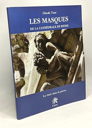 Bild des Verkufers fr Les masques de la cathdrale de Reims: La chair dans la pierre zum Verkauf von crealivres