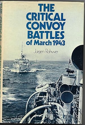 The Critical Convoy Battles of March 1943