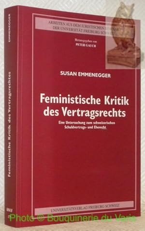 Immagine del venditore per Feministische Kritik des Vertragsrechts. Eine Untersuchung zum schweizerischen Schuldvertrags- und Eherecht. AISUF 177 - Arbeiten aus dem Iuristischen Seminar der Universitt Freiburg Schweiz n. 177, Herausgegeben von Peter Gauch. venduto da Bouquinerie du Varis