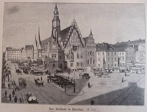 Holzstich - 1.:Das Rathaus in Breslau. 2.: Generallieutenant v. Gockler 3.: L. Brefeld, der neue ...
