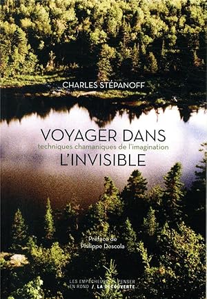 voyager dans l'invisible ; techniques chamaniques de l'imagination