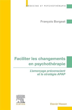 faciliter les changements en psychothérapie : l'amorçage préconscient et la stratégie APAP