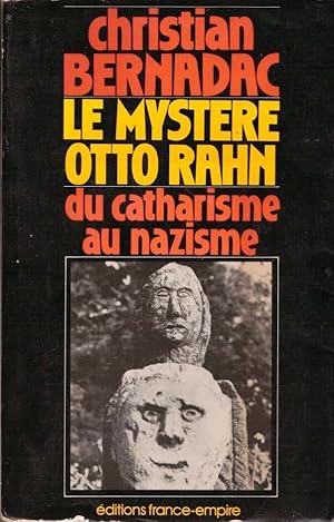 Le mystère Otto Rahn. Du catharisme au nazisme