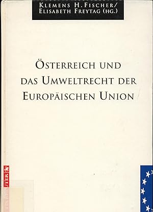 Bild des Verkufers fr sterreich und das Umweltrecht der Europischen Union zum Verkauf von avelibro OHG