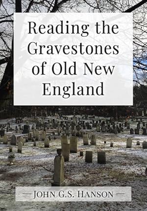 Seller image for Reading the Gravestones of Old New England for sale by GreatBookPricesUK