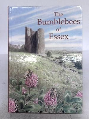 Imagen del vendedor de The Bumblebees of Essex a la venta por World of Rare Books