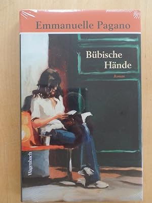 Seller image for Bbische Hnde : [Roman]. Emmanuelle Pagano. Aus dem Franz. von Nathalie Mlzer-Semlinger / Quartbuch for sale by Antiquariat Rohde