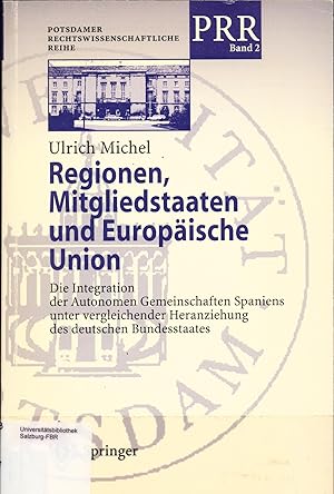 Bild des Verkufers fr Regionen, Mitgliedstaaten und Europische Union Die Integration der Autonomen Gemeinschaften Spaniens unter vergleichender Heranziehung des deutschen Bundesstaates zum Verkauf von avelibro OHG