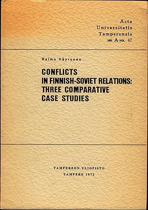 Bild des Verkufers fr Conflicts in Finnish-Soviet Relations Three Comparative Case Studies zum Verkauf von avelibro OHG