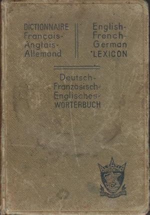 First Part: English - French - German Lexicon = Première Partie: Dictionnaire anglais - français ...