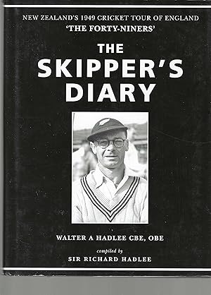 Immagine del venditore per The Skipper's Diary (New Zealand's 1949 Cricket Tour of England 'The Forty-Niners') - WITH CARD SIGNED BY SIR RICHARD HADLEE venduto da Carvid Books