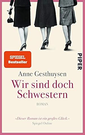 Bild des Verkufers fr Wir sind doch Schwestern : Roman. Piper ; 30431 zum Verkauf von Antiquariat Buchhandel Daniel Viertel