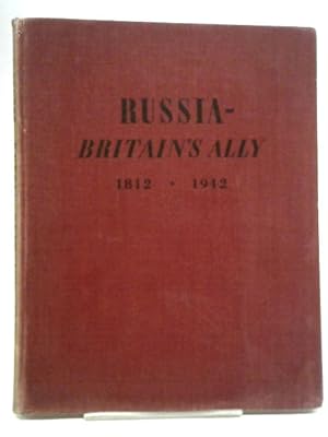 Seller image for Russia - Britain's Ally, 1812-1942 for sale by World of Rare Books