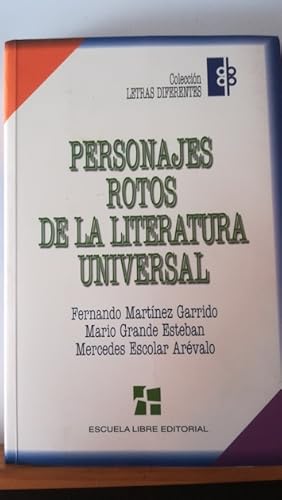 Seller image for PERSONAJES ROTOS DE LA LITERTURA UNIVERSAL for sale by Librera Pramo