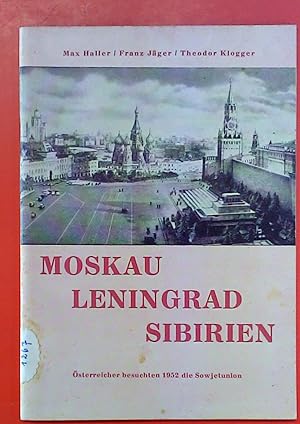 Bild des Verkufers fr Moskau Leningrad Sibirien. Ein Reisebericht. zum Verkauf von biblion2