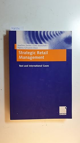 Imagen del vendedor de Strategic retail management : text and international cases a la venta por Gebrauchtbcherlogistik  H.J. Lauterbach