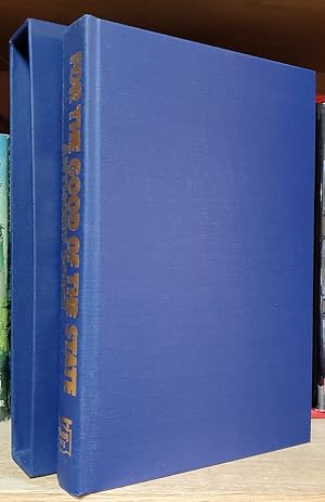 Bild des Verkufers fr For the Good of the State. (Signed Limited Edition) zum Verkauf von Parigi Books, Vintage and Rare
