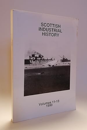 Scottish Industrial History; Volumes 11-13 (1990)